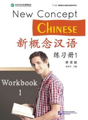 New Concept Chinese vol.1 - Workbook de Liu Xun