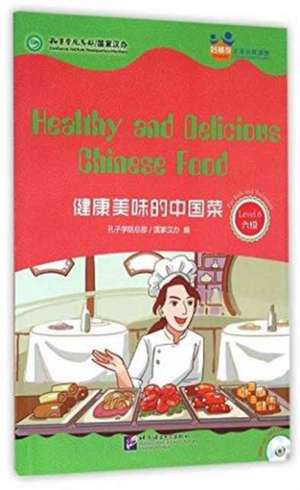 Confucius Institute Headquarters: Healthy and Delicious Chin de Hanban