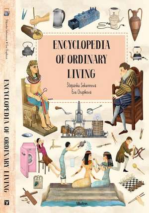 Encyclopedia of Ordinary Living de Stepanka Sekaninova