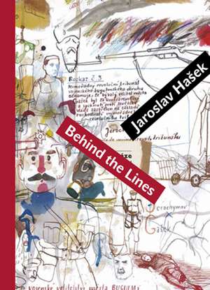 Behind the Lines: Bugulma and Other Stories de Jaroslav Hasek
