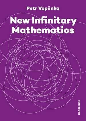 New Infinitary Mathematics de Petr Vopenka