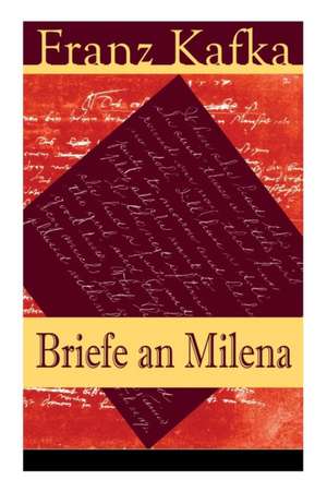 Briefe an Milena de Franz Kafka