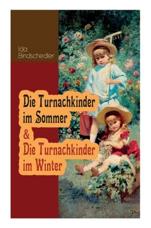 Die Turnachkinder im Sommer & Die Turnachkinder im Winter de Ida Bindschedler