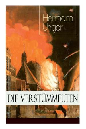 Die Verstümmelten de Hermann Ungar