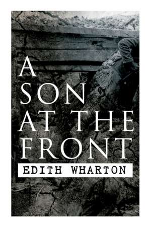 A Son at the Front de Edith Wharton