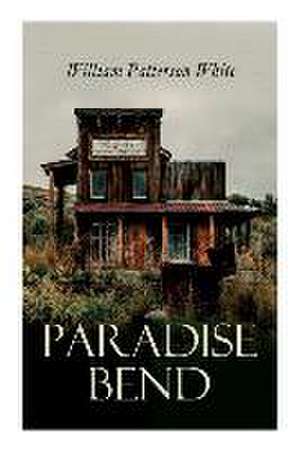 Paradise Bend de William Patterson White