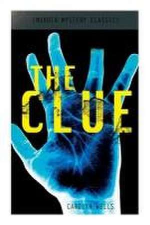 The Clue (Murder Mystery Classic) de Carolyn Wells