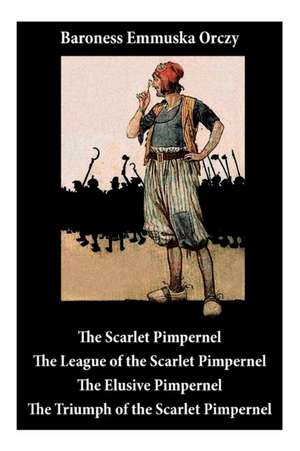 Scarlet Pimpernel de Baroness Emmuska Orczy