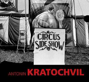 Antonin Kratochvil: Circus Sideshow de Peter Volf