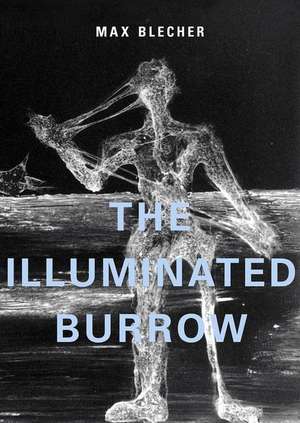 The Illuminated Burrow de Max Blecher