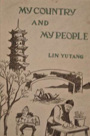 My Country and My People de Lin Yutang