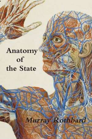 Anatomy of the State de Murray Rothbard