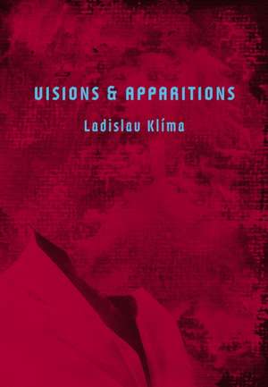 Visions & Apparitions de Ladislav Klíma