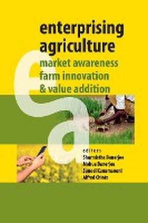 Enterprising Agriculture: Market Awareness,Farm Innovation and Value Addition de BanerjeeSharmishtha Chinta