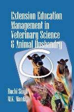 Extension Education Management In Veterinary Sciences And Animal Husbandry de Ruchi Singh