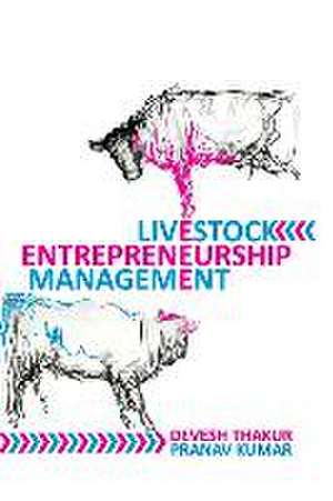 Livestock Entrepreneurship Management de Devesh Thakur