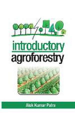 Introductory Agroforestry de Alok Kumar Patra