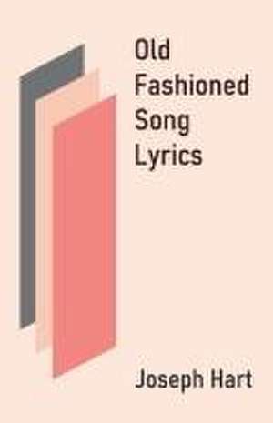 Old Fashioned Song Lyrics de Joseph Hart