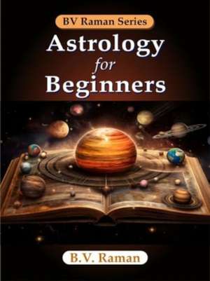 Astrology for Beginners de Bangalore Venkata Raman