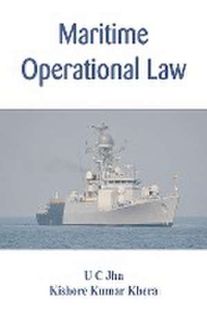 Maritime Operational Law de U C Jha