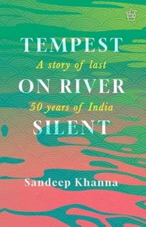 Tempest On River Silent de Sandeep Khanna