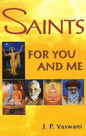 Saints for You and Me de J. P. Vaswani