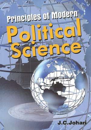 Principles of Modern Political Science: 2nd Edition de J C Johari