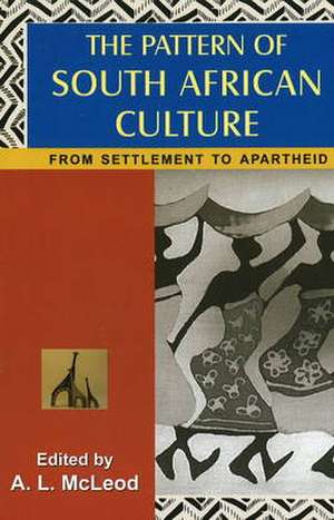 Pattern of South African Culture de A.L. McLeod