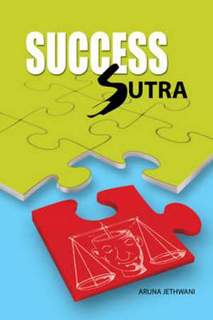 Success Sutra de Aruna Jethwani