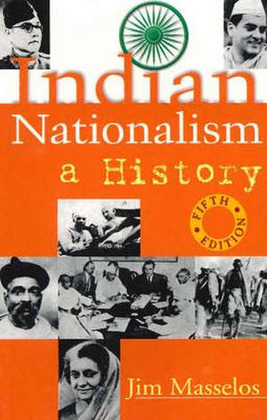 Indian Nationalism: A History: 5th Edition de Jim Masselos