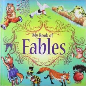 My Book of Fables de Sterling Publishers