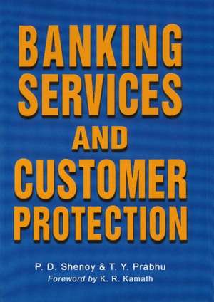 Banking Services and Customer Protection de P. D. Shenoy