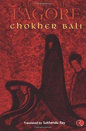 Chokher Bali de Rabindranath Tagore