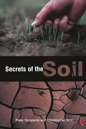 Secrets of the Soil de Peter Tompkins