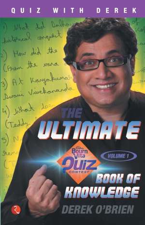 The Ultimate Bournvita Quiz Contest Book of Knowledge - Vol. 1 de Derek O'Brien