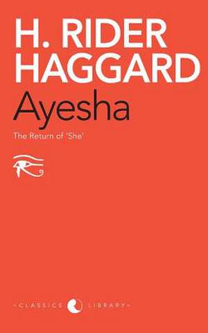 Ayesha de Henry Rider Haggard