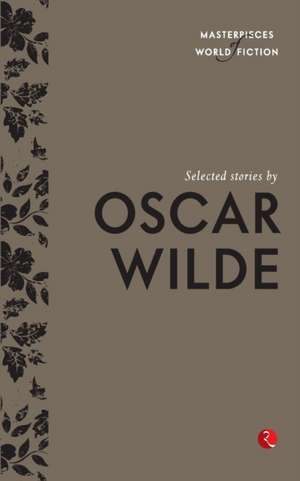 Selected Stories by Oscar Wilde de Oscar Wilde