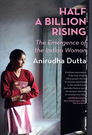 Half a Billion Rising de Anirudha Dutta