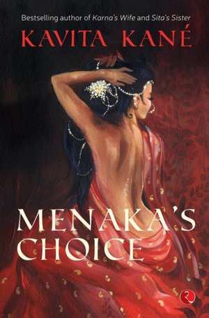 Menaka's Choice de Kavita Kane