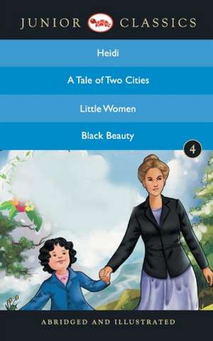 Junior Classic - Book 4 (Heidi, A Tale Of Two Cities, Little Women, Black Beauty) (Junior Classics) de Johanna Spyri