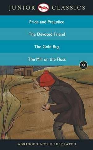 Junior Classic - Book 9 (Pride and Prejudice, The Devoted Friend, The Gold Bug, The Mill On the Floss) (Junior Classics) de Jane Austen