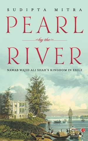 Pearl By The River de Sudipta Mitra