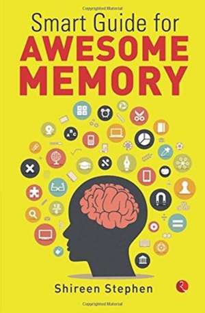 SMART GUIDE FOR AWESOME MEMORY - de Shireen Stephen