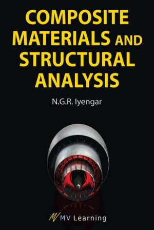 Composite Materials and Structural Analysis de N. G. R. Iyengar