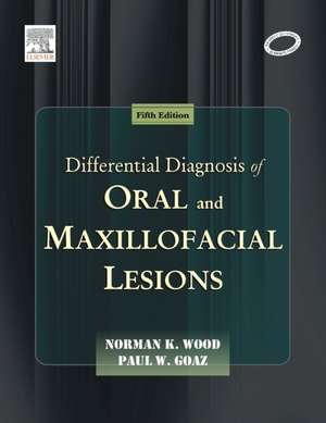 Differential Diagnosis of Oral and Maxillofacial Lesions de Norman K. Wood