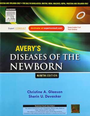 Avery'S Diseases of the Newborn with Expert Consult Print, 9e de Christine A. Gleason