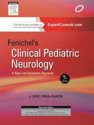 Fenichel's Clinical Pediatric Neurology: A Signs and Symptoms Approach de J. Eric Piña-Garza