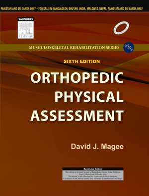 Orthopedic Physical Assessment, 6e de David J. Magee