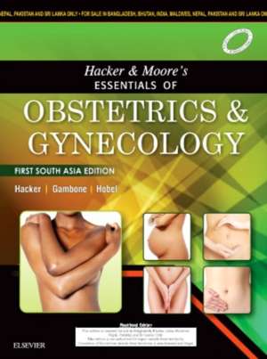 Hacker & Moore's Essentials of Obstetrics and Gynecology: First South Asia Edition de Neville F. Hacker