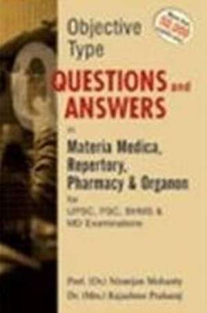 Objective Type Question And Answer in Materia Medica Repertory Pharmacy & Organon For UPSC, PSC, BHMS & MD Exams de Professor Niranjan Mohanty